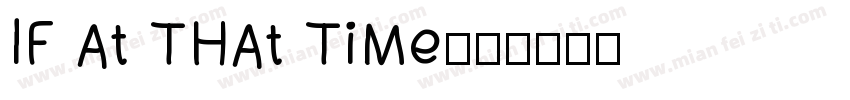 IF At THAt TiMe字体转换